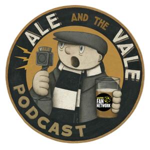 Ale and the Vale - A Port Vale Podcast! by Stu, Jonny, Bezza