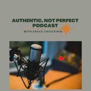 Authentic, Not Perfect