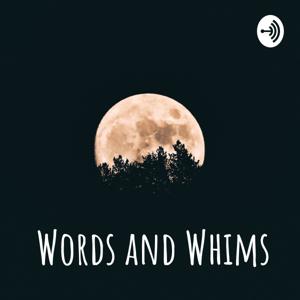 Words and Whims