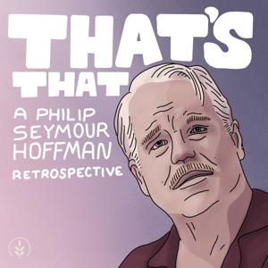 That's That: A Philip Seymour Hoffman Retrospective