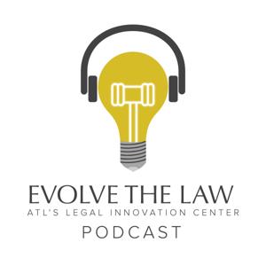 Evolve the Law Podcast - A Catalyst For Legal Innovation