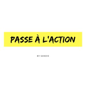 Passe à l'action avec Sandie