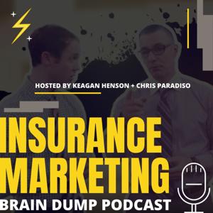 Insurance Marketing Brain Dump Podcast