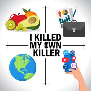 I Killed My Own Killer Podcast