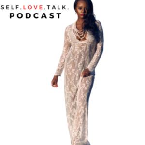 SELF. LOVE. TALK. with Eunice Love