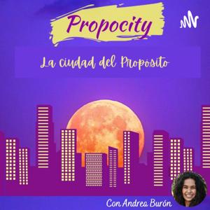 PropoCity, la ciudad del Propósito