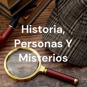 Historia, Personas Y Misterios