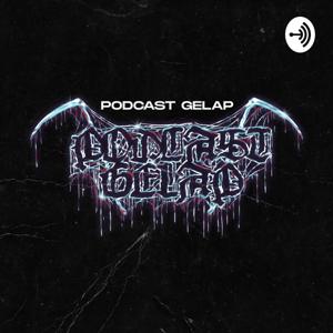 PODCAST GELAP