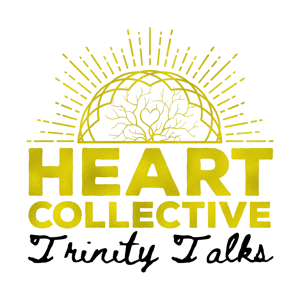 Heart Collective Trinity Talks