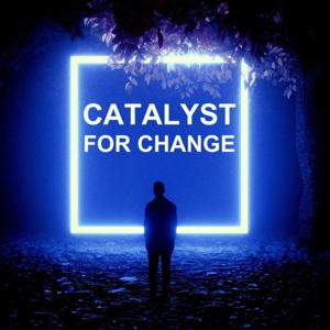 Catalyst for Change Stories