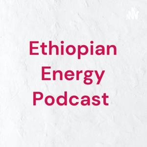 Ethiopian Energy Podcast