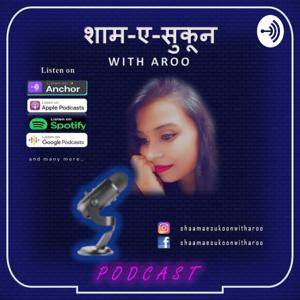 Shaam-ae-sukoon With Aroo | Hindi Podcast |