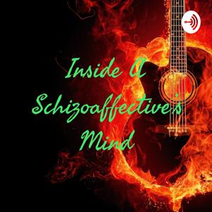 Inside A Schizoaffective's Mind by Taylor Blair