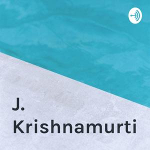 J. Krishnamurti - Teachings by Krishnamurti Commune