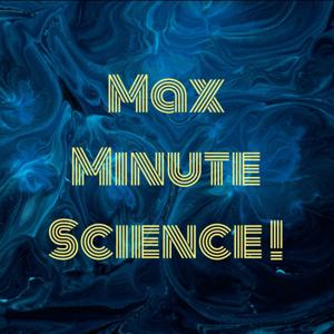 Max Minute Science