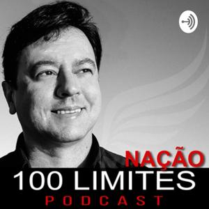 Nação 100 Limites Podcast