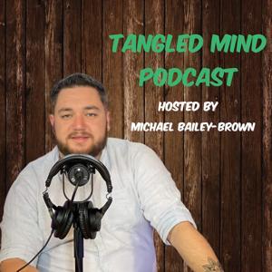 Tangled Mind Podcast