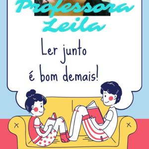 Leitura Compartilhada De Atividades Escolares. Professora LEILA PRATES