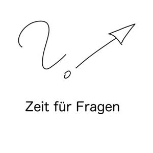 Zeit für Fragen