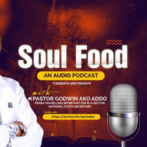 Soul Food with Pastor Godwin Ako-Addo