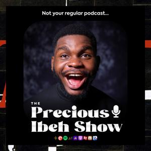 The Precious Ibeh Show