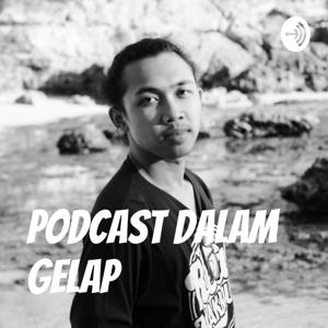 Podcast Dalam Gelap