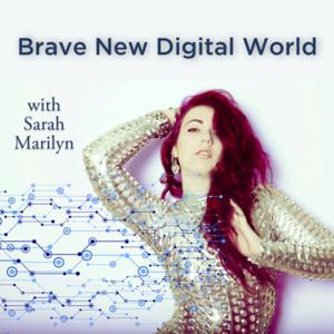 Brave New Digital World