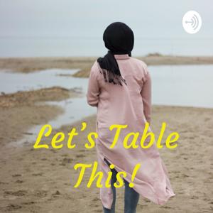 Let's Table This!