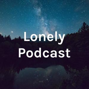 Lonely Podcast
