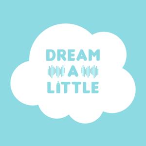 Dream A Little