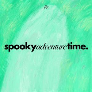 Spooky Adventure Time.