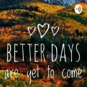 Better Days