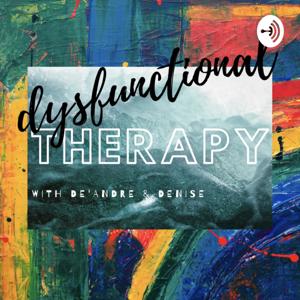 Dysfunctional Therapy