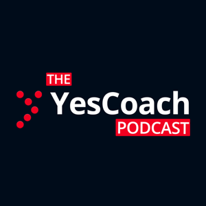 The YesCoach Podcast