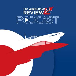 The UK Airshow Review Podcast by UK Airshow Review