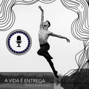 A vida é entrega
