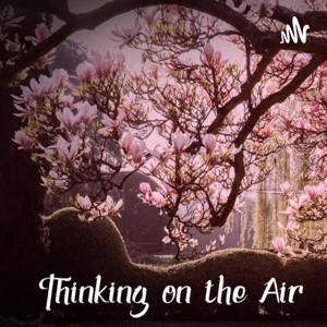 Thinking on the Air