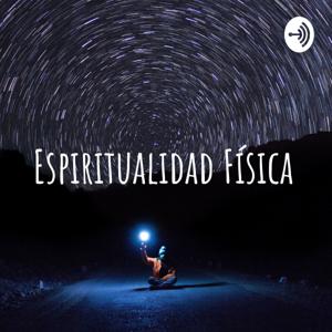 Espiritualidad Física