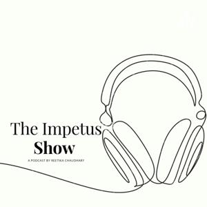 The Impetus Show