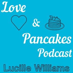 Love and Pancakes Podcast