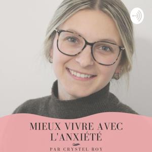 Crystel Roy - Mieux vivre avec l'anxiété by Crystel Roy