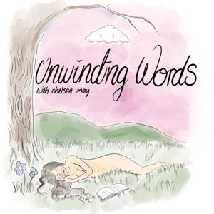 Unwinding Words with Chelsea May