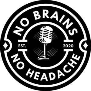 No Brains No Headache