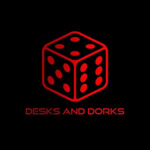 Desks & Dorks!