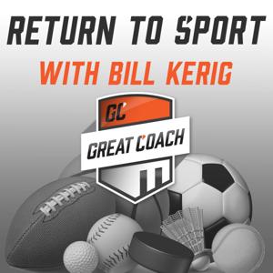 Return to Sport with Bill Kerig