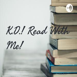 K.D.! Read With Me!