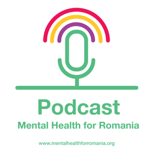 Podcast | Mental Health for Romania