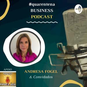 Podcast #QuarentenaBUSINESS