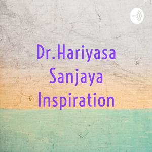 Dr.Hariyasa Sanjaya Inspiration
