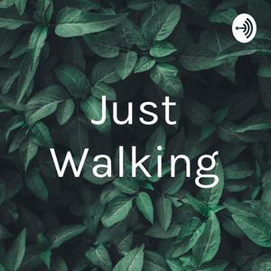 Just Walking